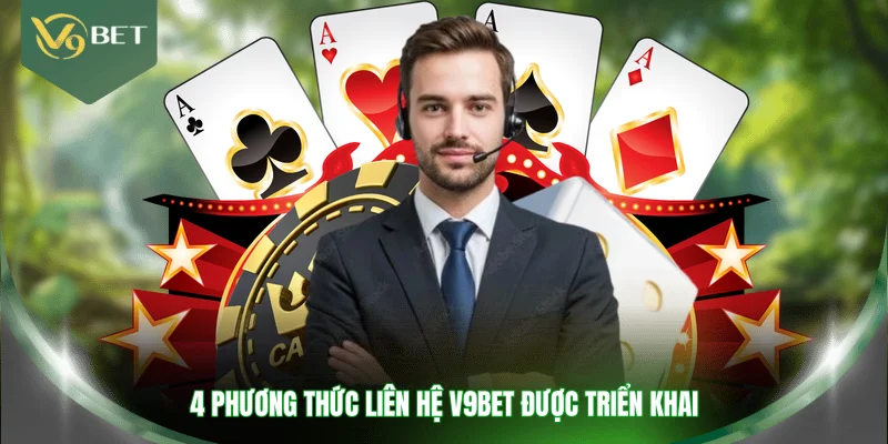 4 phương thức liên hệ V9BET được triển khai