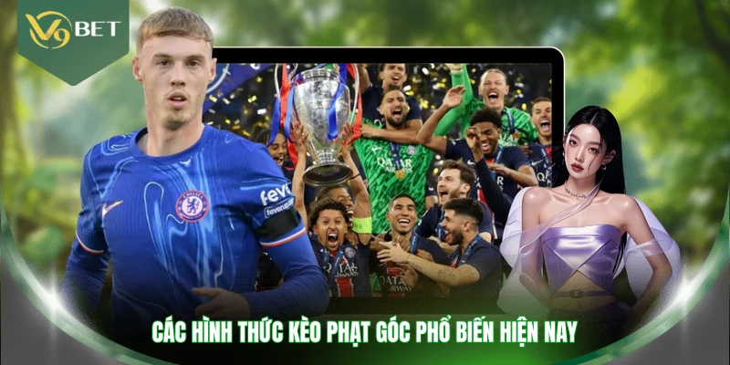 Các hình thức kèo phạt góc phổ biến hiện nay