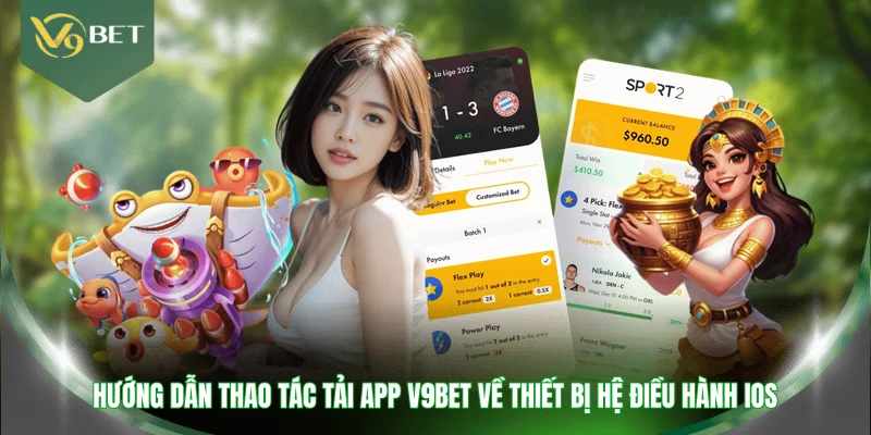Hướng dẫn thao tác tải app V9BET về thiết bị hệ điều hành iOS