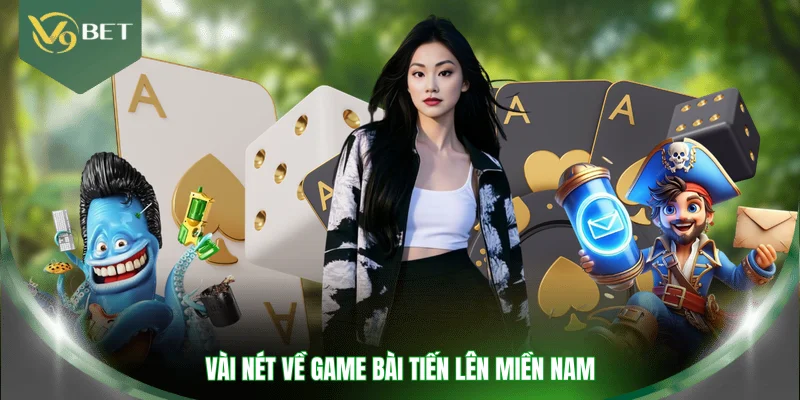 Vài nét về game bài tiến lên miền Nam 